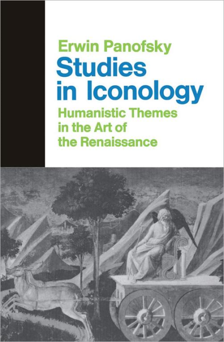 Studies in Iconology: Humanistic Themes in the Art of the Renaissance
