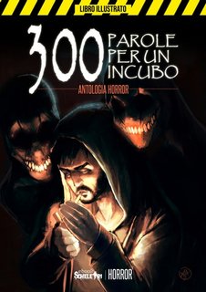 AA.VV. - 300 Parole per un incubo. Antologia horror (2023)