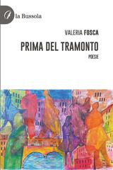 Valeria Fosca – Prima del tramonto. Poesie (2025)