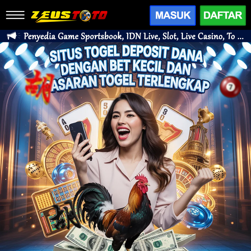 ZEUSTOTO: Situs Togel Deposit Dana dengan Bet Kecil dan Pasaran Togel Terlengkap image 1