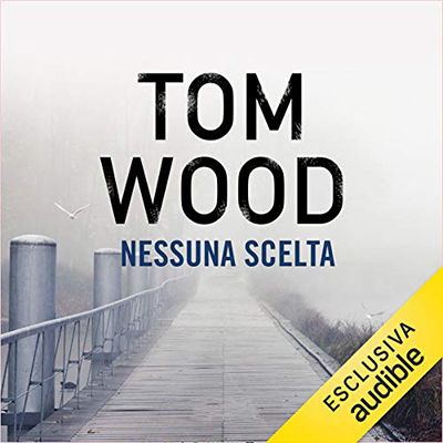 Tom Wood - Nessuna scelta (2019) (mp3 - 128 kbps)