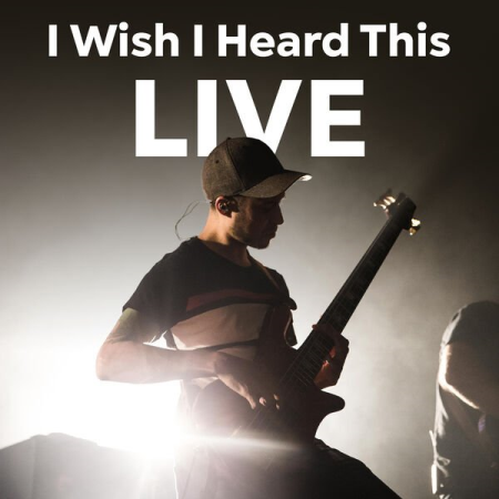 VA - I Wish I Heard This Live (2022)