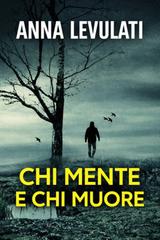 Anna Levulati – i sentieri del mistero Vol. 1. Chi mente e chi muore (2026)