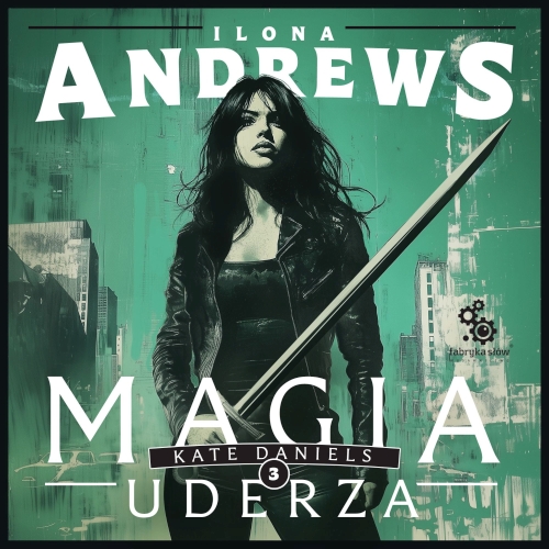 Andrews Ilona - Cykl: Kate Daniels (tom 3) Magia uderza (2026)