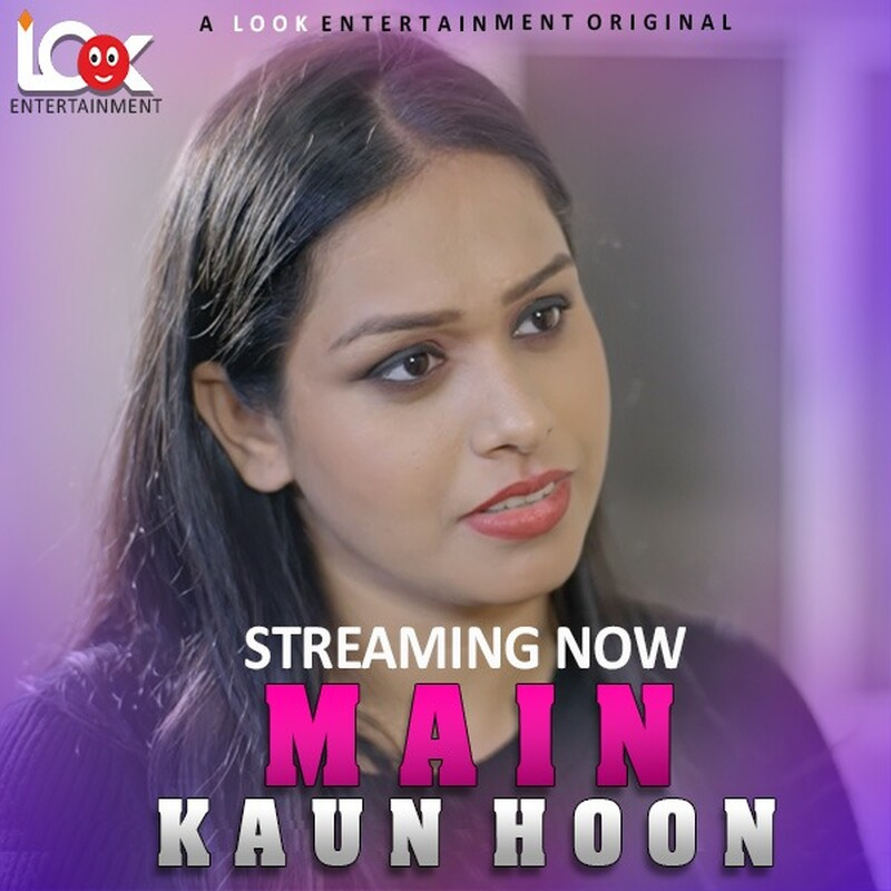  Main Kaun Hoon (2024) UNRATED 720p HEVC HDRip LookEnt S01E01 Hot Series x265 AAC [200MB] Full Movie Download