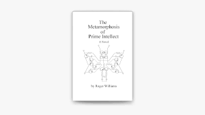 The Metamorphosis of Prime Intellect 