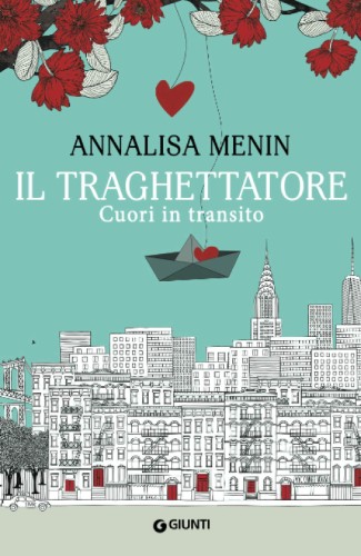 Annalisa Menin - Il traghettatore: Cuori in transito (2021)