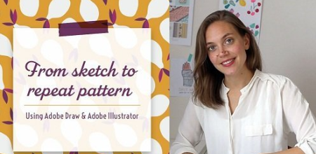 Pattern Design: From Sketch to Repeat Pattern | Using Adobe Draw & Adobe Illustrator