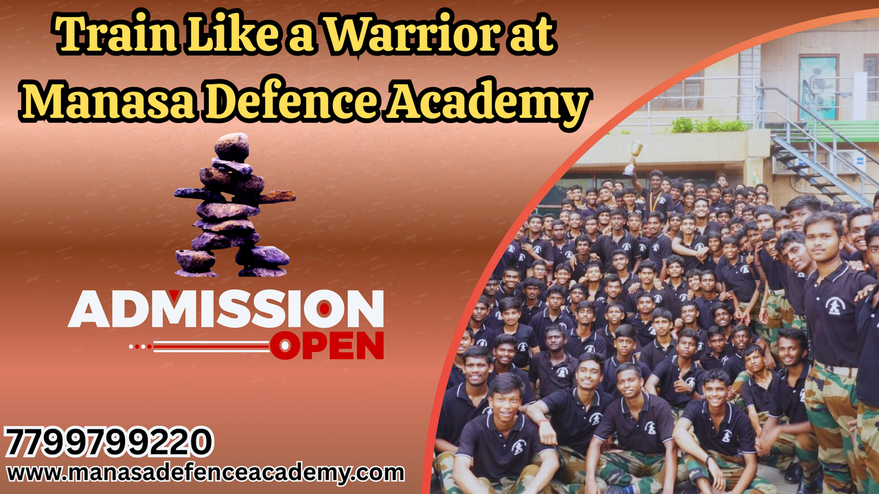220 Train Like a Warrior at Manasa Defence Academy