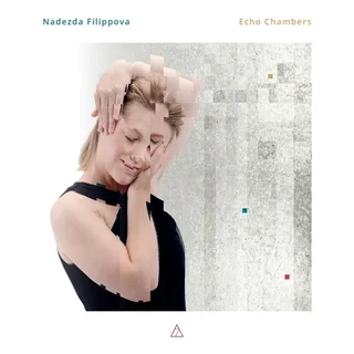 Nadezda Filippova • Echo Chambers (2024)    .flac  96.0 kHz/24 bit