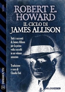 Robert E. Howard - Il ciclo di James Allison (2022)