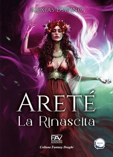 Alexias D’Avino - La Rinascita Vol. 1. Areté (2024)