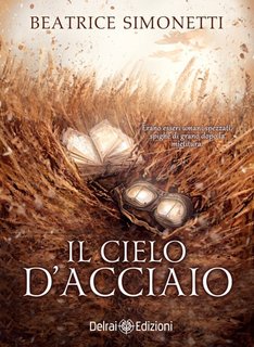 Beatrice Simonetti - Il cielo d'acciaio (2024)