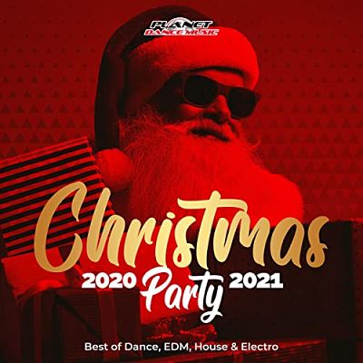 VA - Christmas Party 2020-2021 (Best Of Dance, EDM, House & Electro) (12/2020) CR1