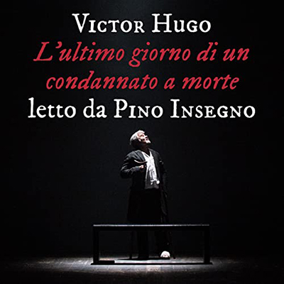 Victor Hugo - L'ultimo giorno di un condannato a morte (2022) (mp3 - 128 kbps)