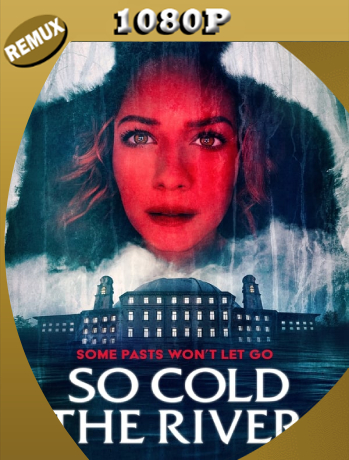 Un Rio muy Frio (2022) REMUX [1080p] Latino [GoogleDrive]