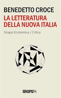 Benedetto Croce - La letteratura della nuova Italia (2024)