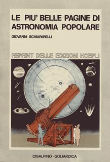 Giovanni Schiaparelli - Le più belle pagine di astronomia popolare (1976)
