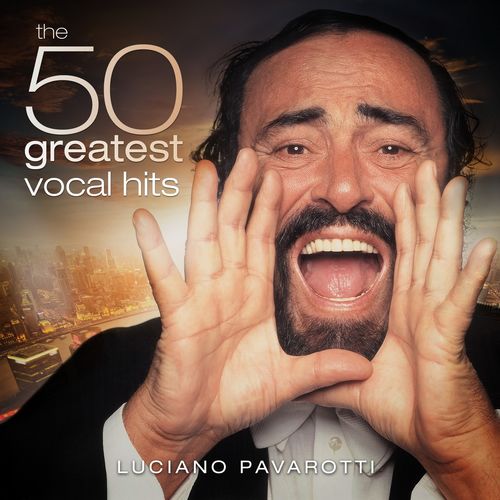 Luciano Pavarotti - The 50 Greatest Vocal Hits [Album] (U-5, 2015) FLAC