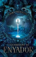 Mira Valentin – La saga di Enyador Vol. 2. I guardiani di Enyador (2026) Mira Valentin – La saga di Enyador Vol. 2. I guardiani di Enyador (2026)