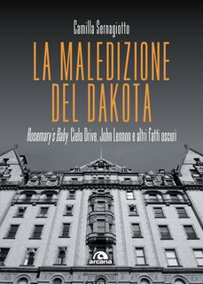 Camilla Sernagiotto - La maledizione del Dakota (2022)