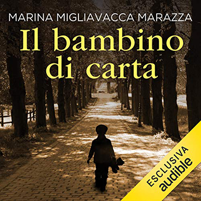 Marina Migliavacca Marazza - Il bambino di carta (2020) (mp3 - 128 kbps)