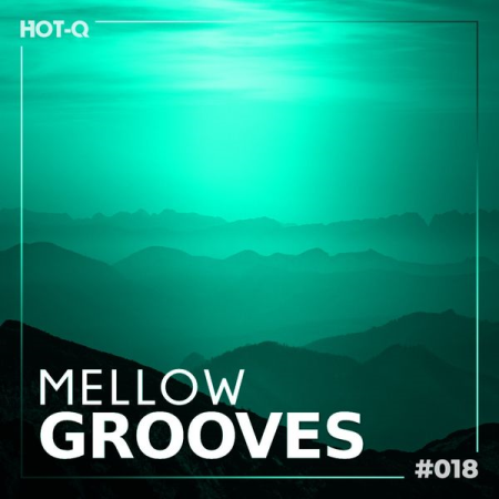 VA - Mellow Grooves 018 (2022)