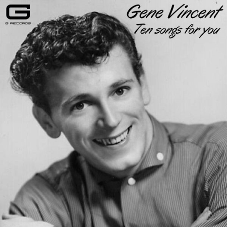 Gene Vincent - Ten songs for you (2020)