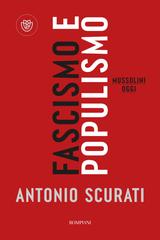 Antonio Scurati – Fascismo e populismo (2024)