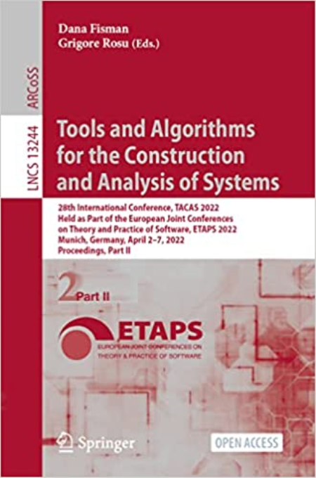 Tools and Algorithms for the Construction and Analysis of Systems: 28th International Conference, TACAS 2022