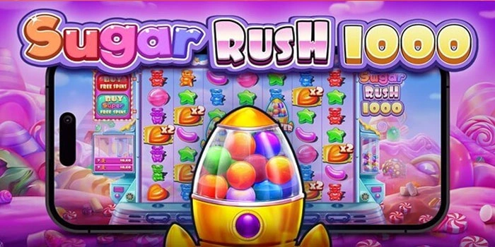Strategi Ampuh Raih Kemenangan Di Slot Sugar Rush 1000