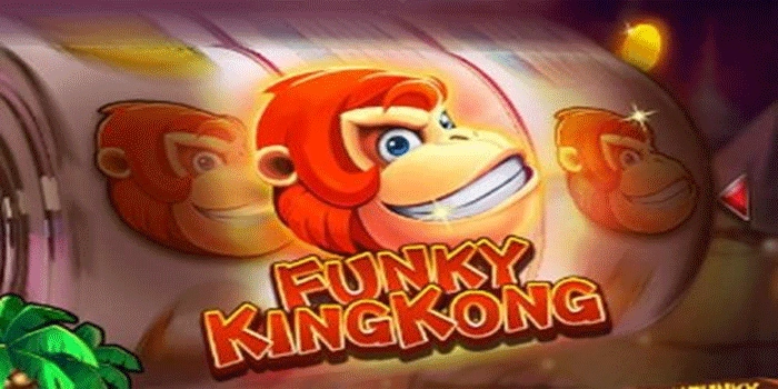 Strategi Ampuh Menang Slot Funky King Kong Secara Konsisten