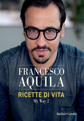 Francesco Aquila - Ricette di vita (2025)