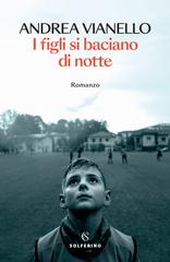 Andrea Vianello – I figli si baciano di notte (2026)