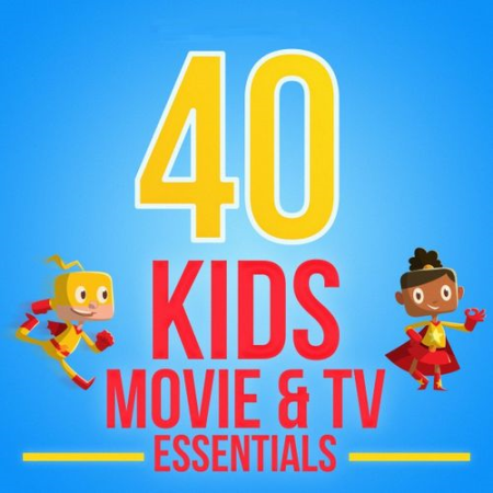 VA - 40 Kids Movie & TV Essentials (2019)