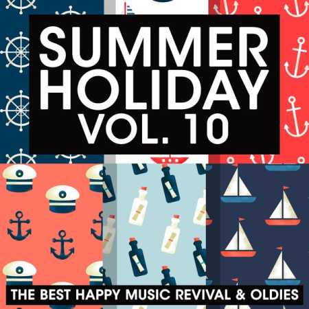 7b463919 eb87 42f4 8e36 34f85195b694 - Various Artists - Summer Holiday, Vol. 10 (The Best Happy Music Revival & Oldies) (2020)
