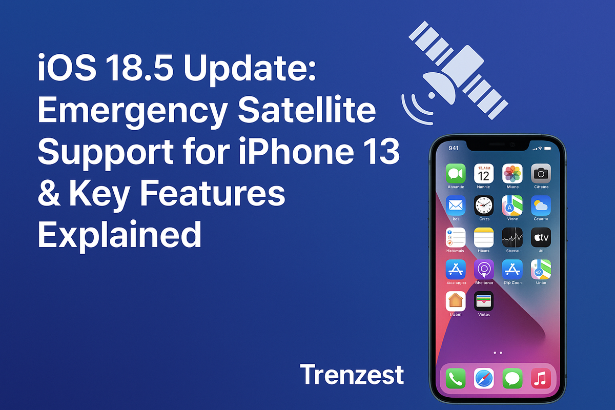 iOS 18.5 Update: Emergency Satellite Support for iPhone 13 & Key Features Explained