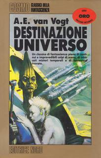 A. E. Van Vogt - Destinazione universo (1995)