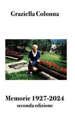 Graziella Colonna – Memorie 1927-2024. Seconda edizione (2026)
