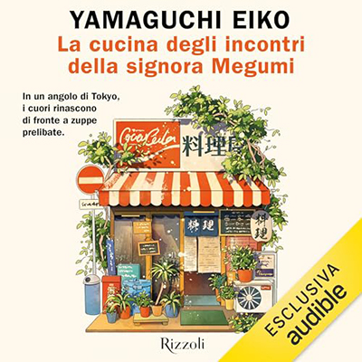 Yamaguchi Eiko - La cucina degli incontri della signora Megumi (2024) (mp3 - 128 kbps)