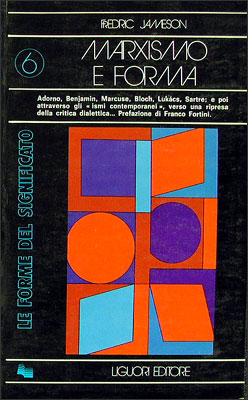 Fredric Jameson - Marxismo e forma. Teorie dialettiche della letteratura nel XX secolo (1975)