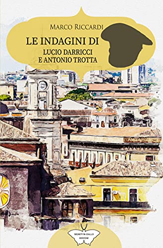 Marco Riccardi – Le indagini di Lucio Darricci e Antonio Trotta (2021)