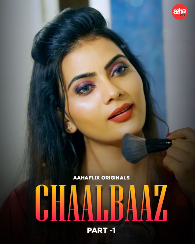  Chaalbaaz (2024) UNRATED 720p HEVC HDRip AahaFlix S01E01T03 Hot Series x265 AAC [400MB] Full Movie Download