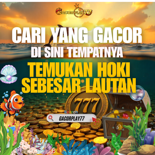 GACORPLAY77 🌩️ Slot777 Resmi Rekomendasi Slot Gacor Malam Ini Terbaik 100% 
