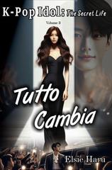 Elsie Haru – K-pop Idol: The Secret Life Vol. 3. Tutto Cambia (2025)