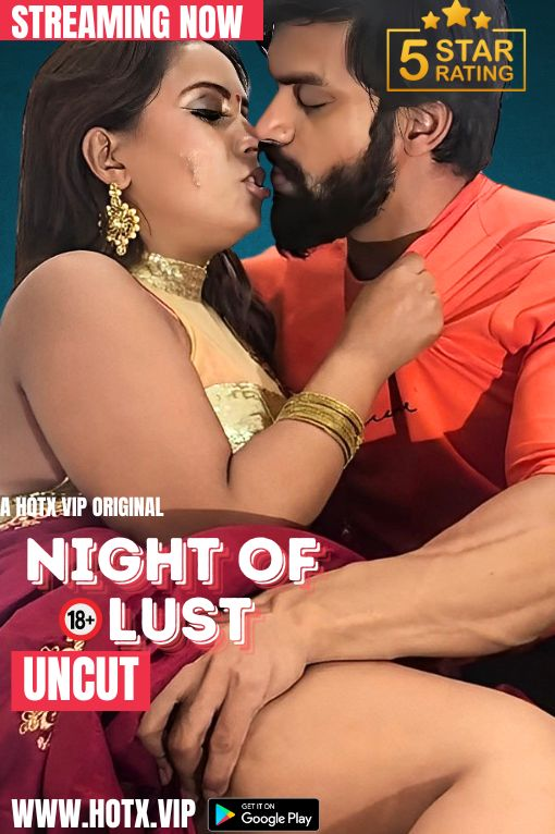  Night of Lust (2024) UNRATED 720p HEVC HDRip HotX Originals Short Film x265 AAC [250MB] Full Movie Download