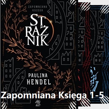 Paulina Hendel - cykl Zapomniana księga tom 1-5