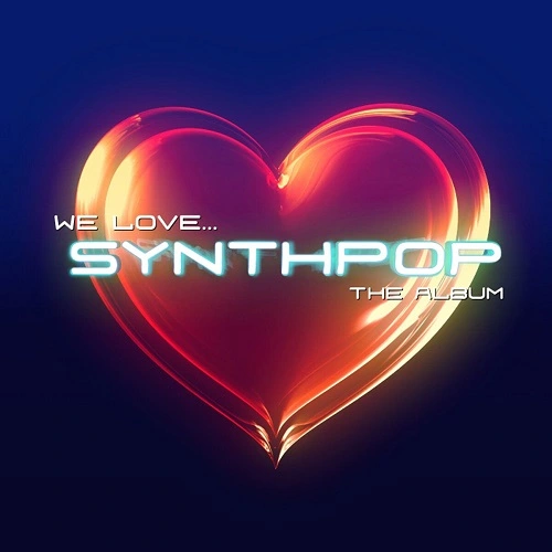VA - We Love Synthpop (2014) FLAC