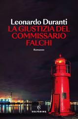Leonardo Duranti – La giustizia del commissario Falchi (2026)