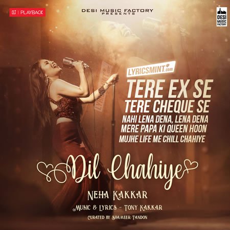 Dil Chahiye By Neha Kakkar Full Mp3 Song Download Dil Chahiye By Neha Kakkar Full Mp3 Song Download